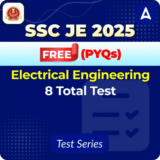 SSC JE 2025 (Tier I) | Electrical Engineering- FREE PYQs Mock Test Series